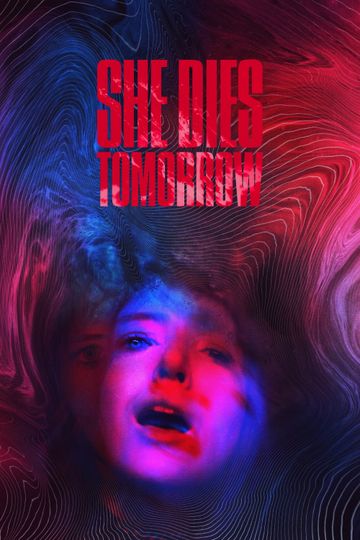 #21: She Dies Tomorrow (2020) (dir. Amy Seimetz)
