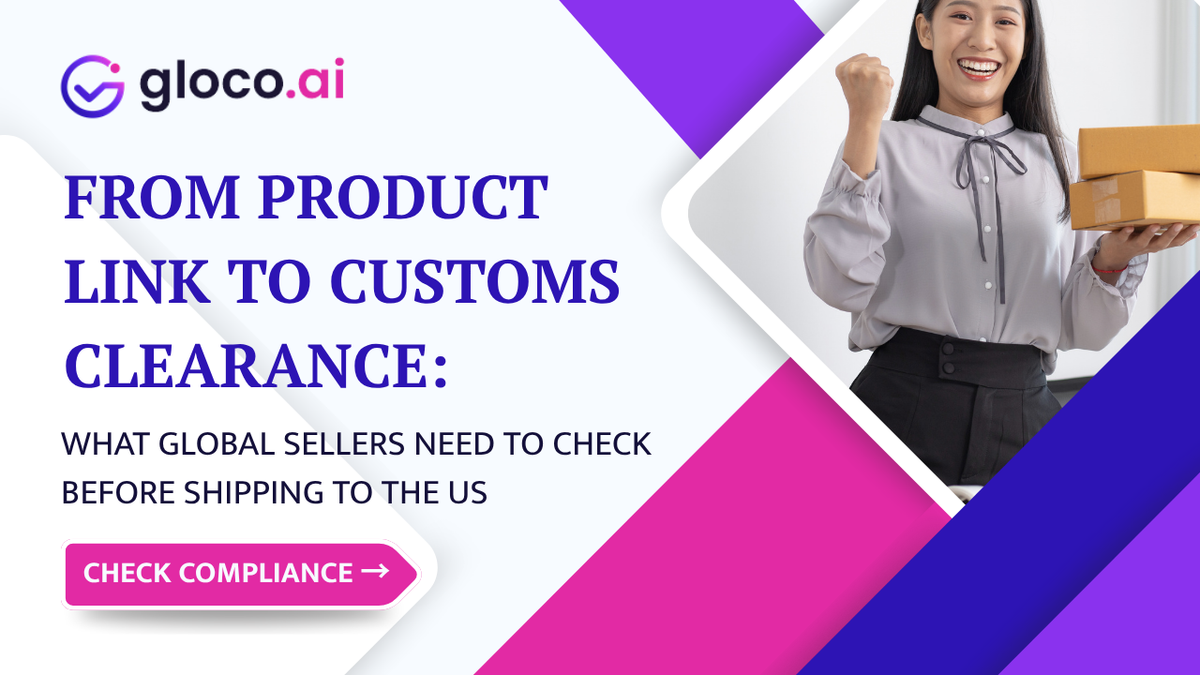 From Product Link to Customs Clearance: What Global Sellers Need to Check Before Shipping to the US