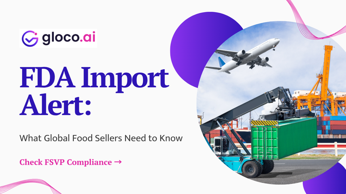 FDA Steps Up Import Detentions for Non-Compliant Foreign Food Suppliers