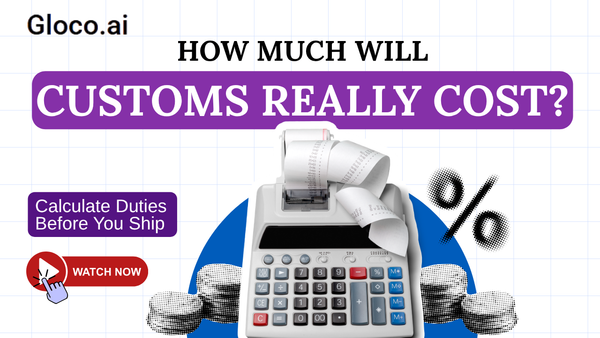 Simplifying Customs Duty and Tariff Calculation for Global Sellers