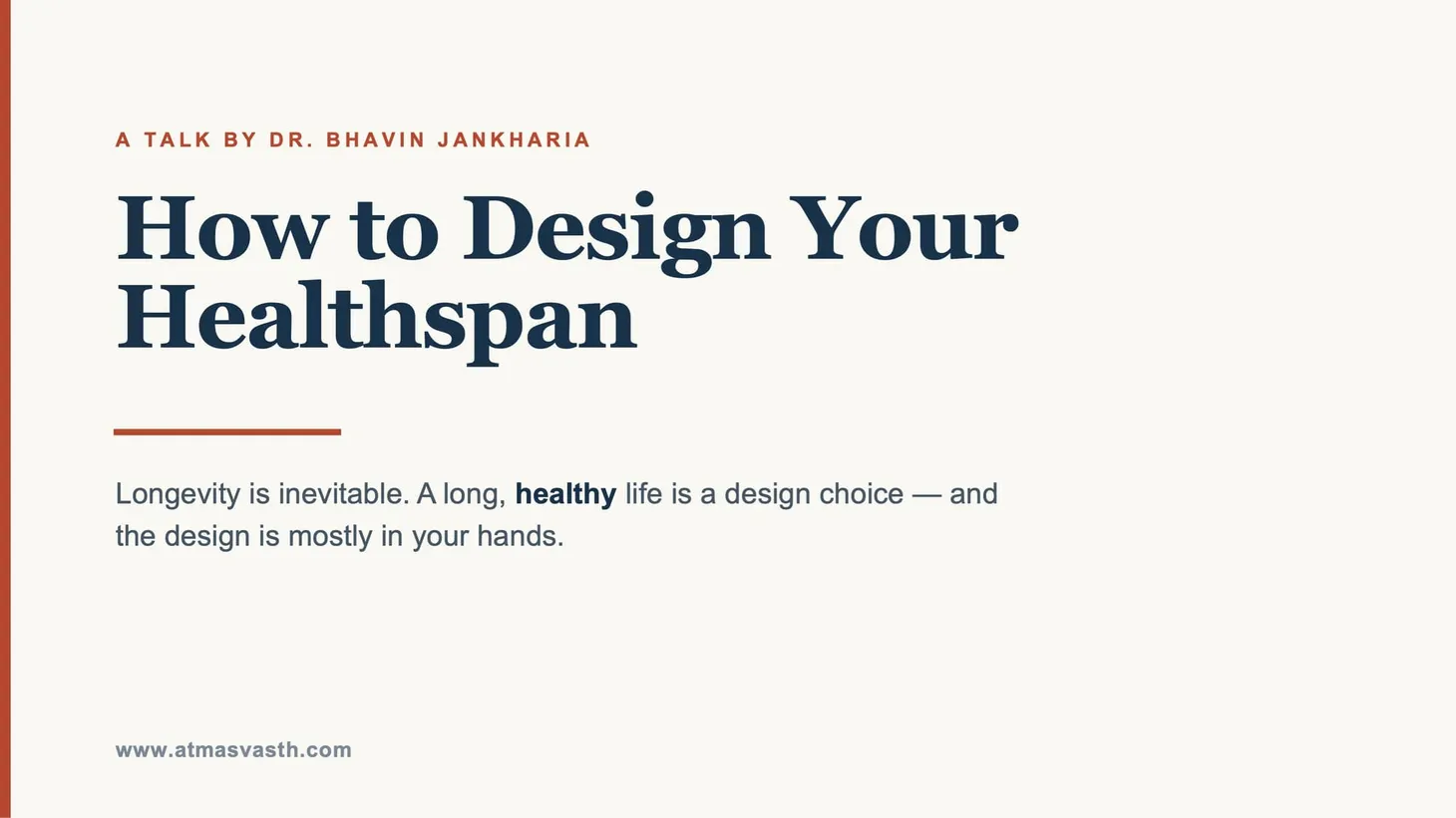 Lecture: Atmasvasth - How to Design Your Healthspan