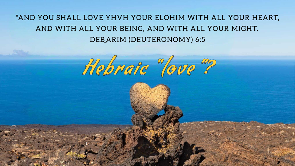 What is Love in the Hebraic Mindset?