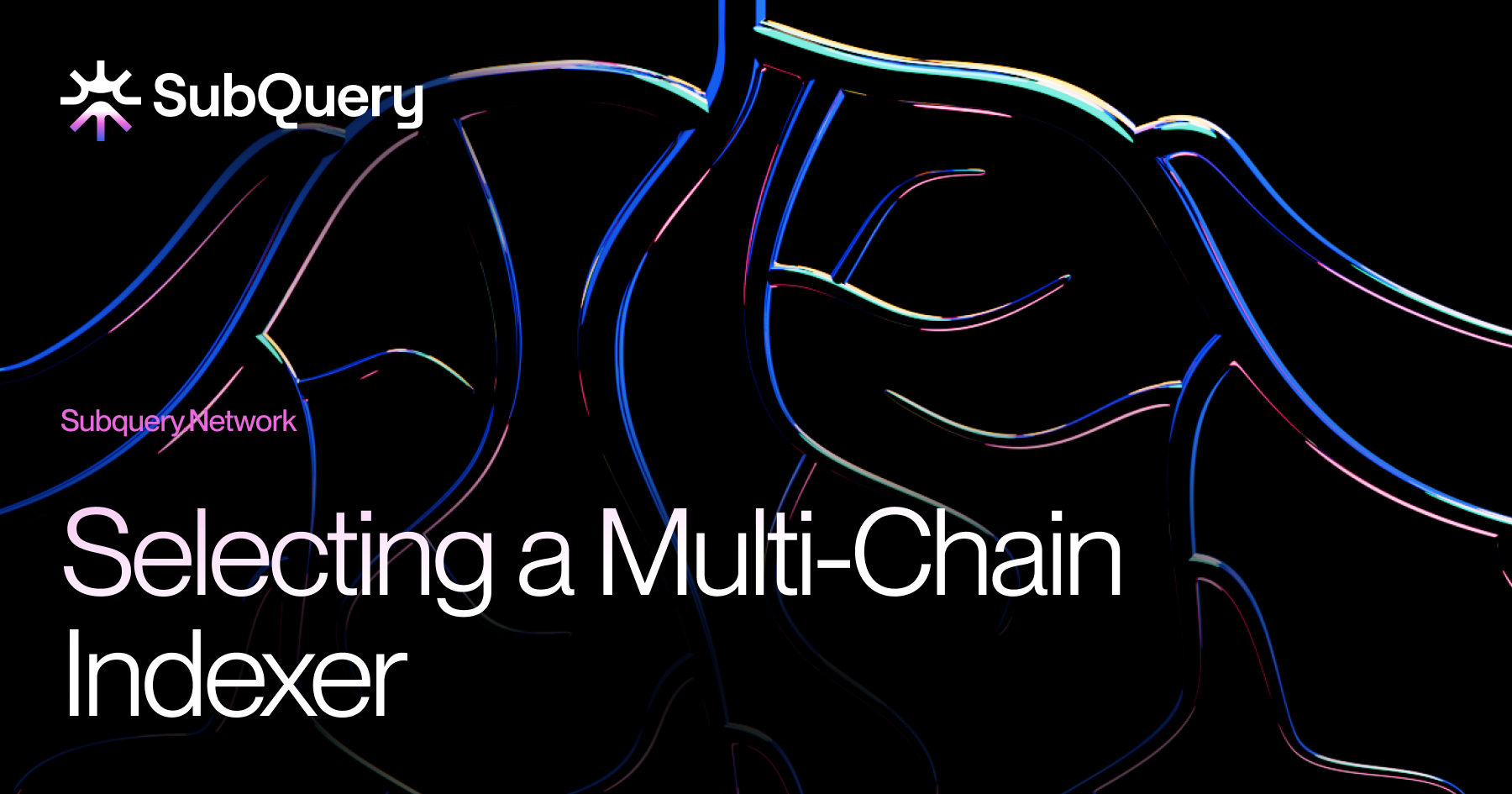 Header image with the text “Selecting a Multi-Chain Indexer” for a blockchain development article.