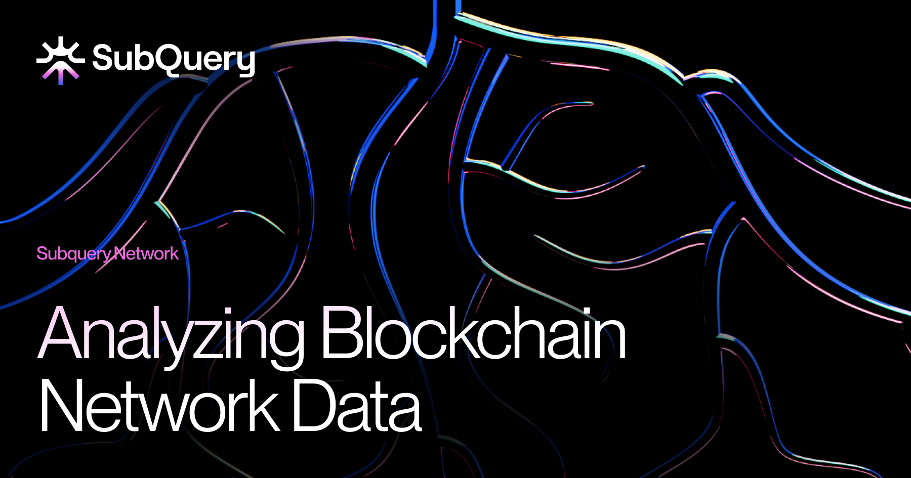 SubQuery banner with roots imagery and text: Analyzing Blockchain Network Data.