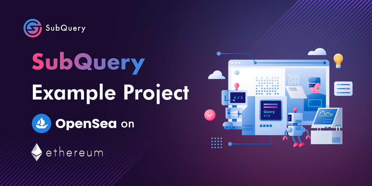 SubQuery Example Project - Opensea on Ethereum