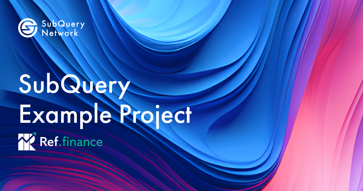SubQuery Example Project - Ref Finance