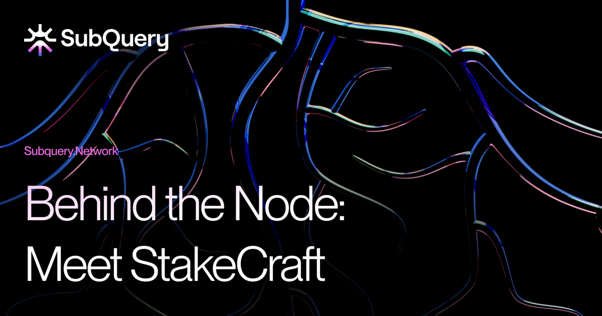 Behind the Node: Meet StakeCraft