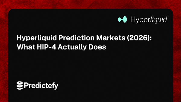 Hyperliquid Prediction Markets (2026): What HIP-4 Actually Does