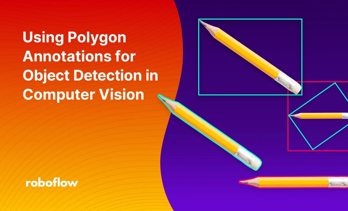 Using Polygon Annotations for Object Detection in Computer Vision