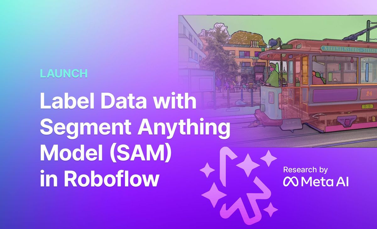 Launch: Label Data with Segment Anything in Roboflow