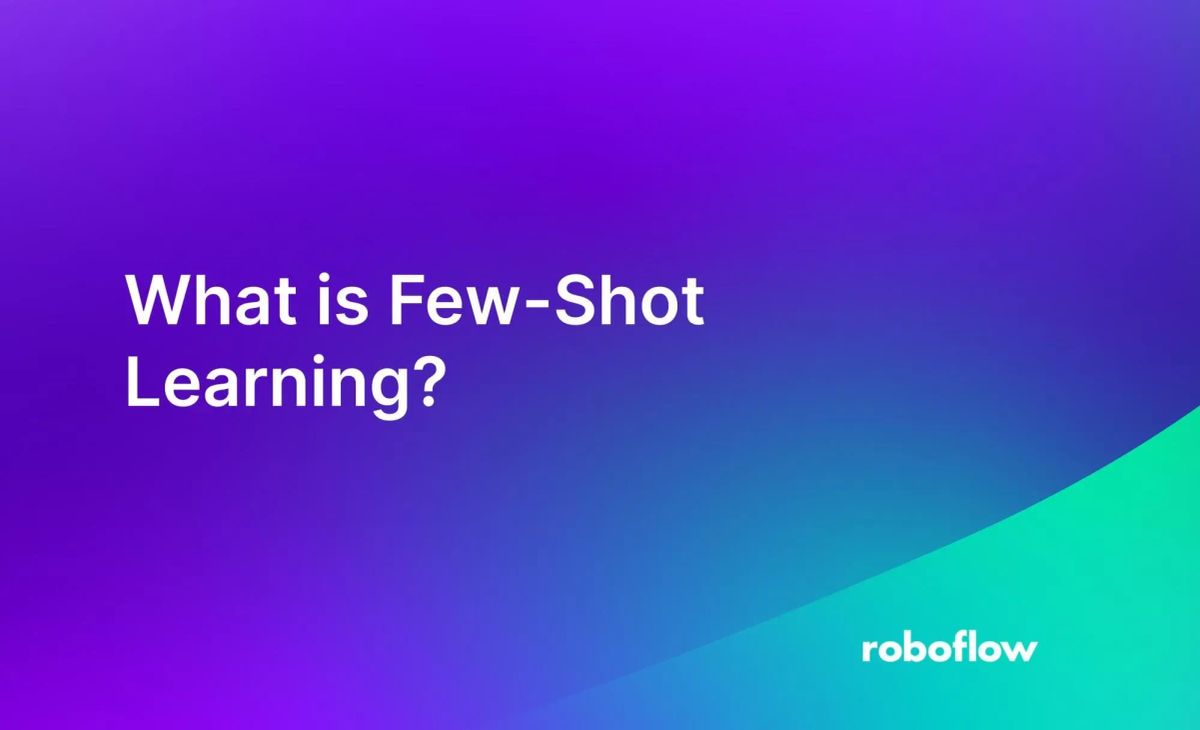 An introduction and approaches to few-shot learning with Roboflow