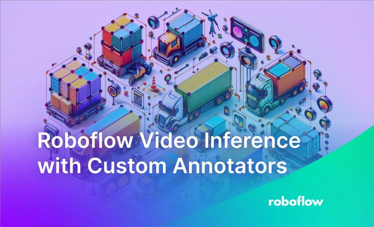 Roboflow Video Inference with Custom Annotators