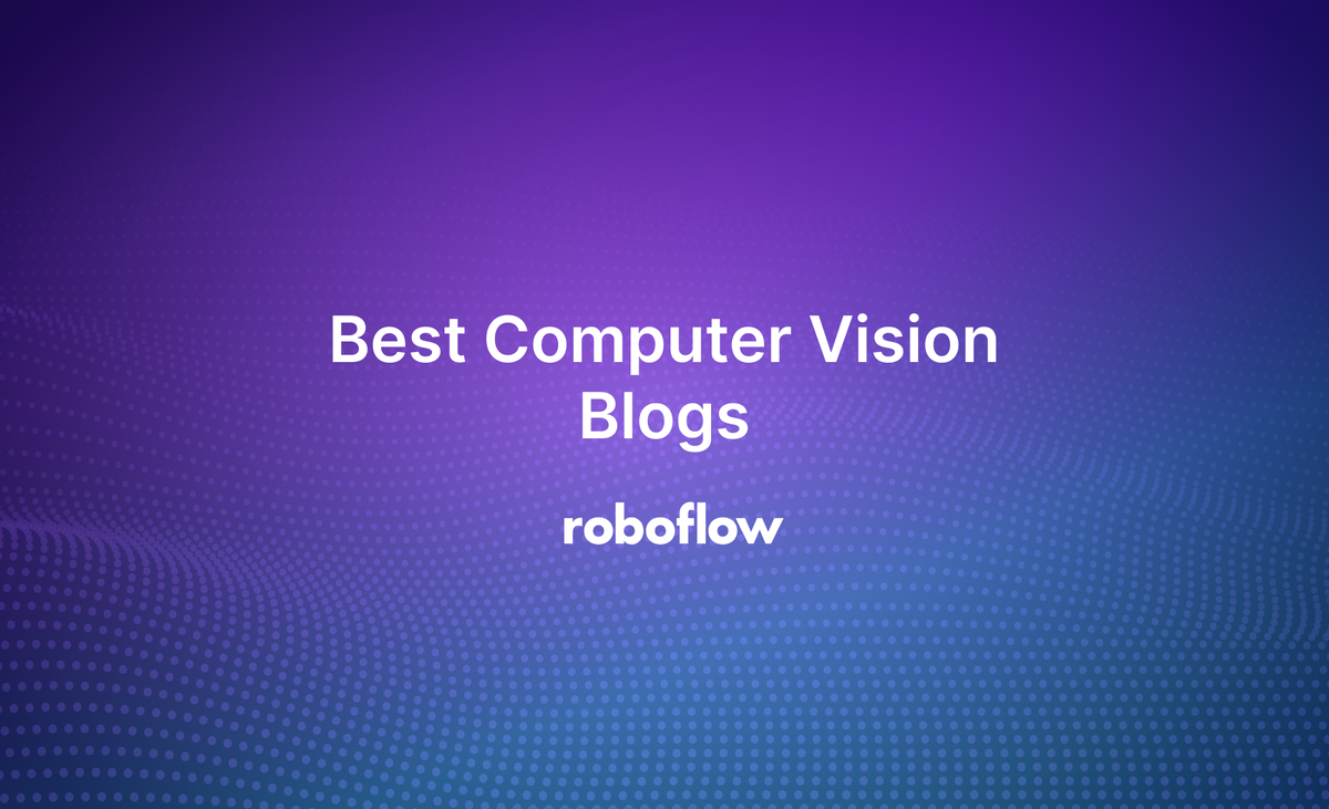 Best Computer Vision Blogs [2026]