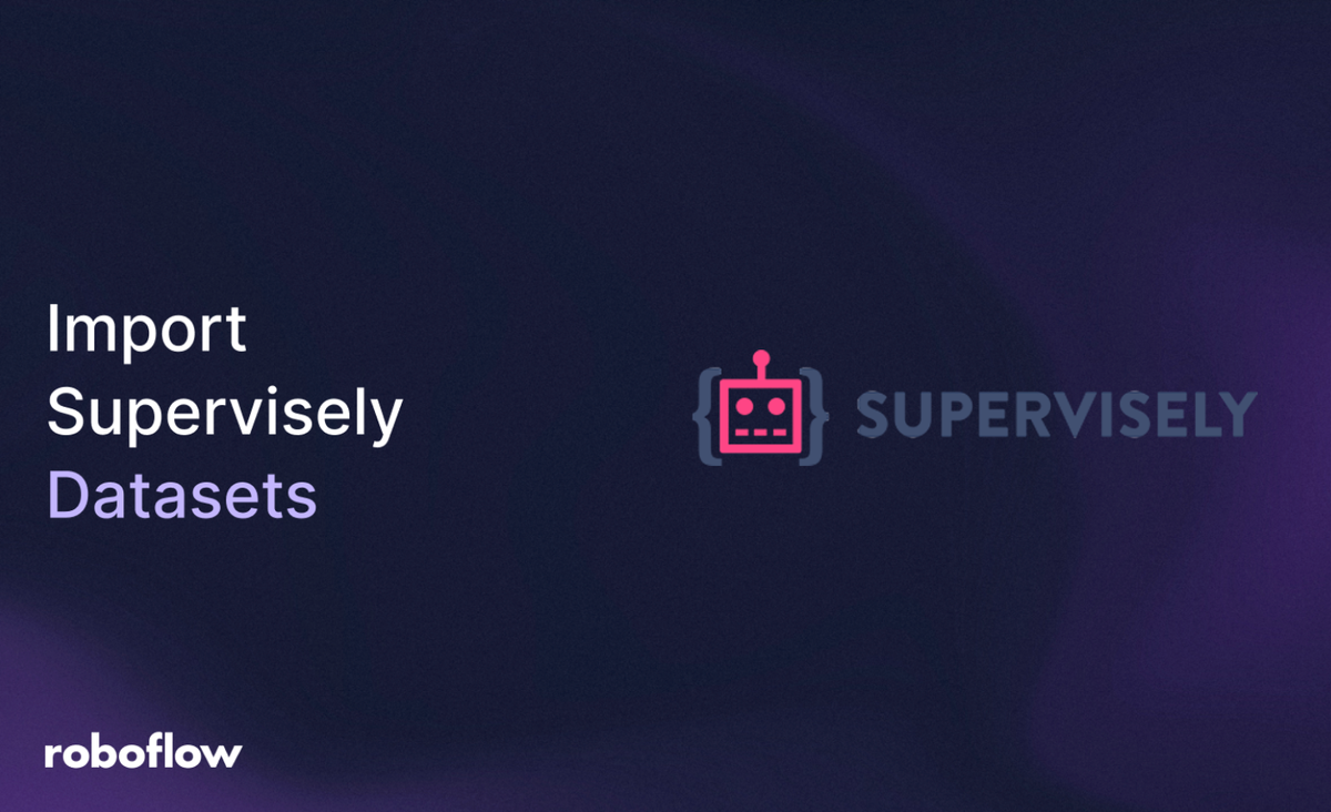 Import Supervisely Datasets to Roboflow