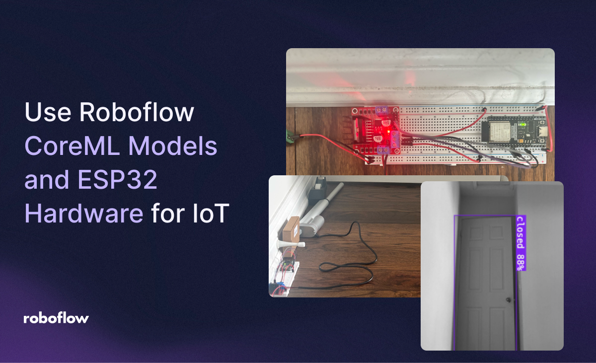 How to Use Roboflow CoreML Models and ESP32 Hardware for IoT