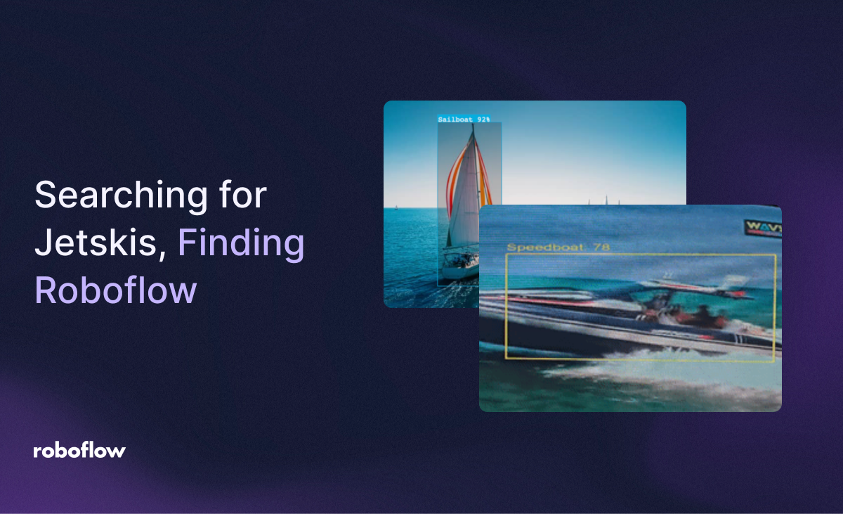 Searching for Jetskis, Finding Roboflow