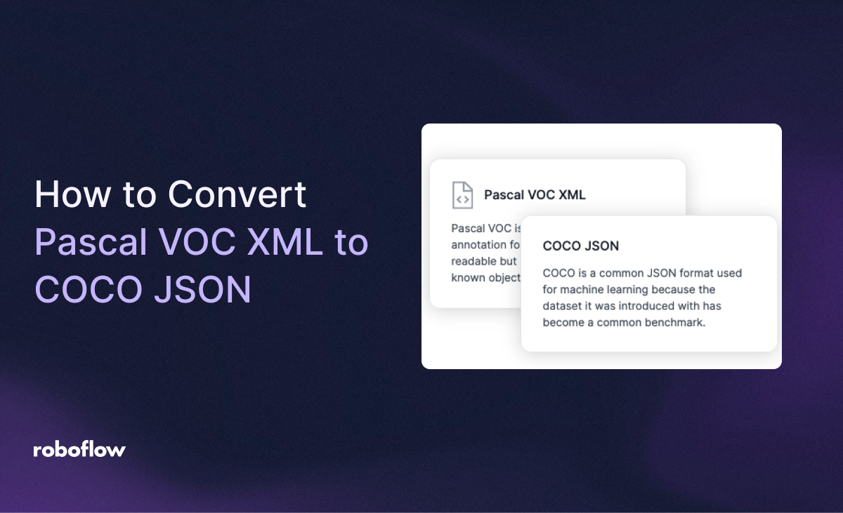 Convert Annotations from PASCAL VOC XML to COCO JSON with Roboflow