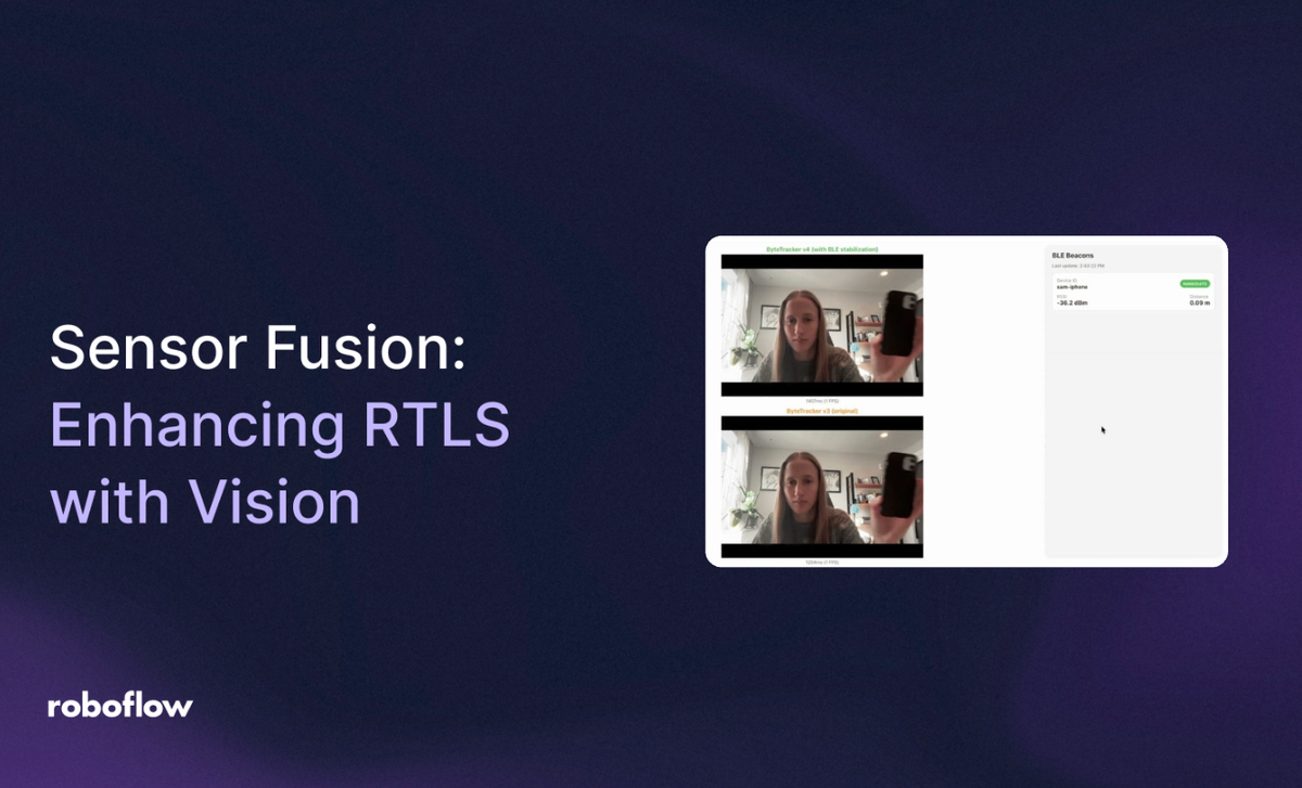 Sensor Fusion: Enhancing RTLS with Computer Vision