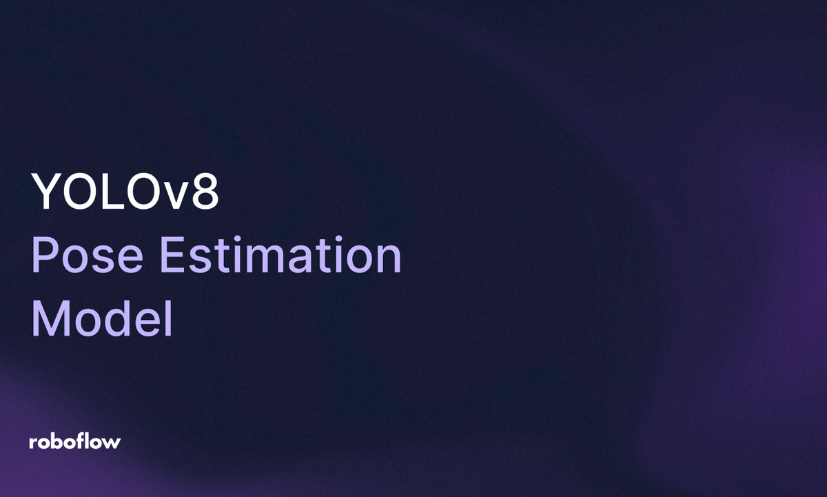 How to Train a Custom YOLOv8 Pose Estimation Model