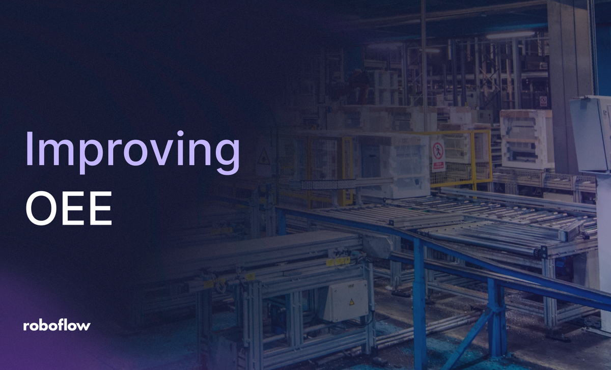Improving Overall Equipment Effectiveness (OEE)