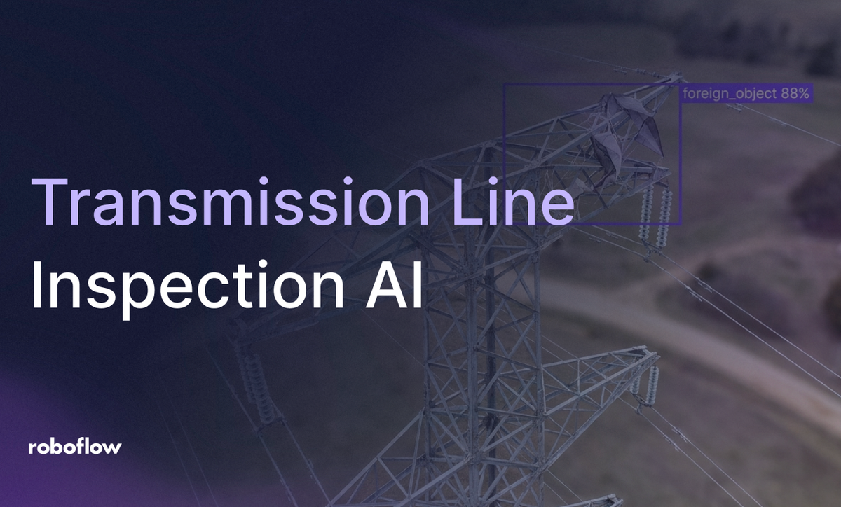 Transmission Line Inspection AI with Roboflow