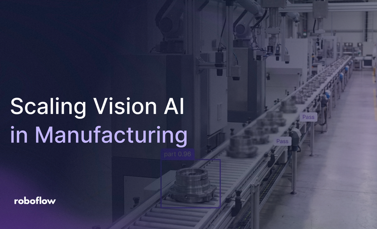How to Scale a Computer Vision Pilot to Production in Manufacturing