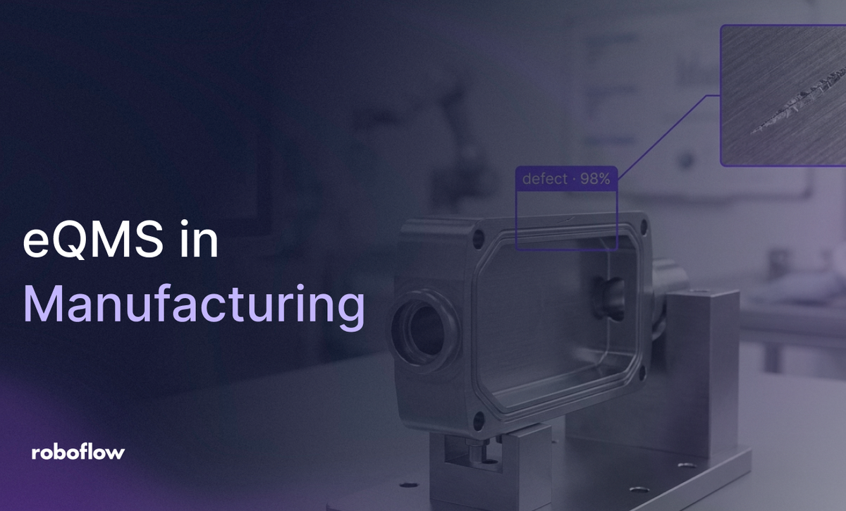 eQMS in Manufacturing with Roboflow vision AI