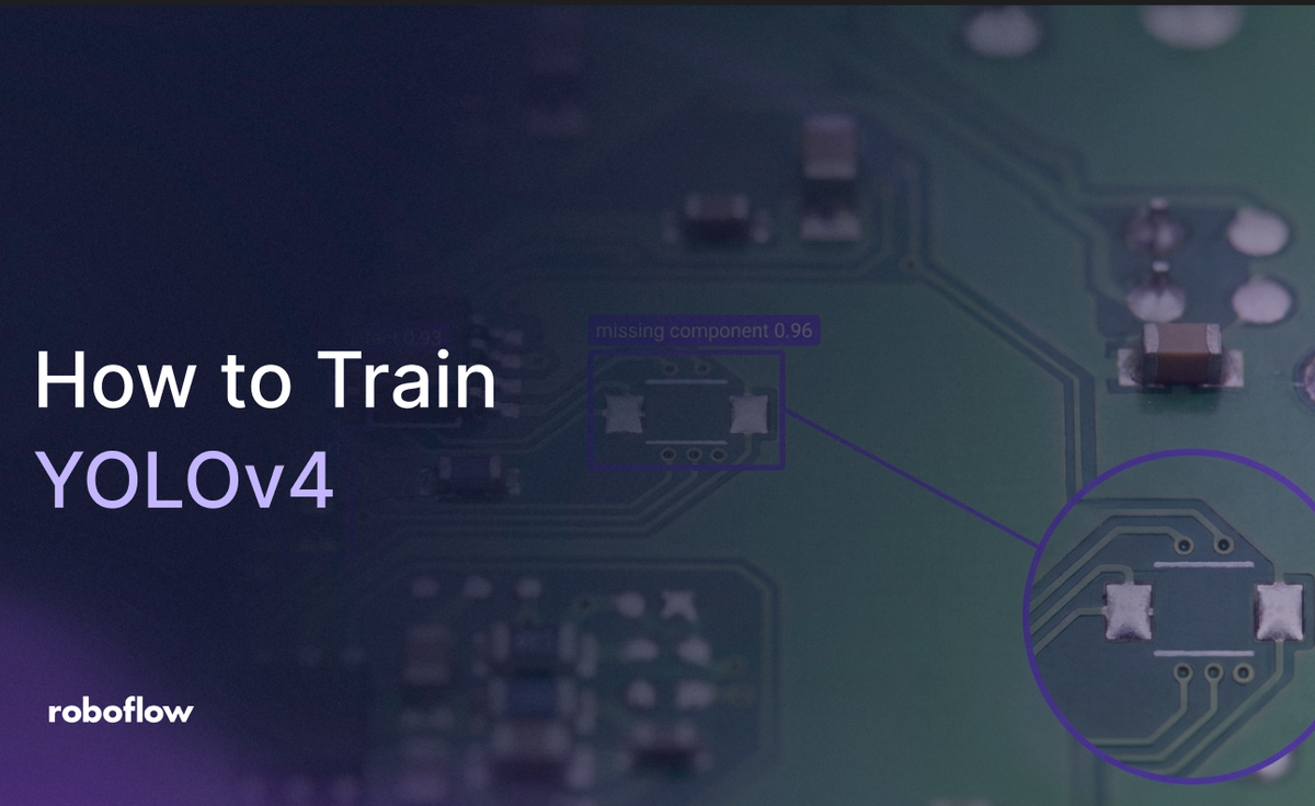 How to Train YOLOv4 on a Custom Dataset with Roboflow