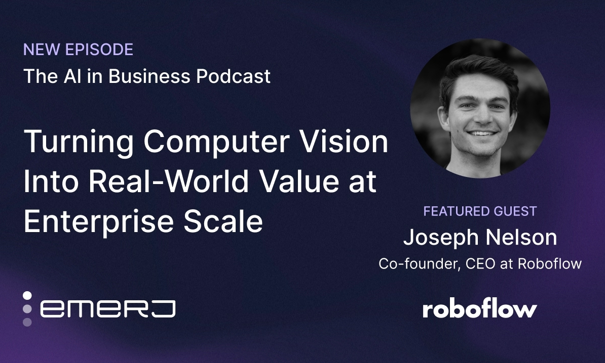 Turning Computer Vision Into Real‑World Value at Enterprise Scale