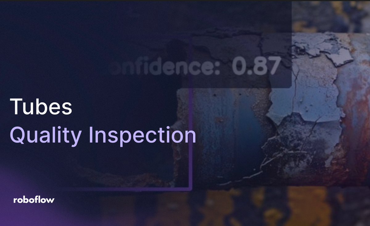 Pipe and Tubes Quality Inspection with Roboflow Vision AI
