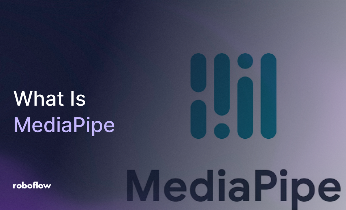 What is MediaPipe? A Guide for Beginners on Roboflow Vision AI