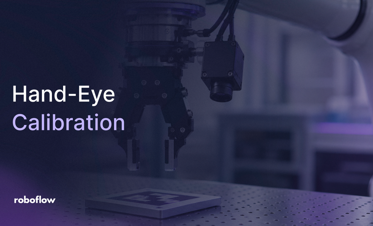 Hand-Eye Calibration for Robot Vision with Roboflow Vision AI
