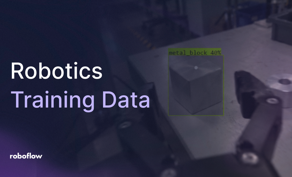 Collect and Curate Robotics Training Data with Roboflow Vision AI