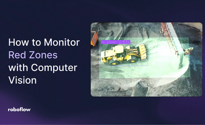 How to Monitor Red Zones with Computer Vision