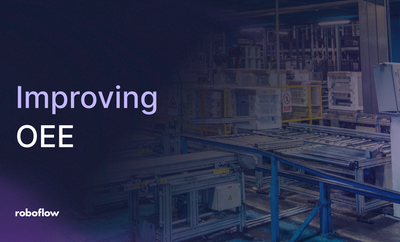 Improving Overall Equipment Effectiveness (OEE)