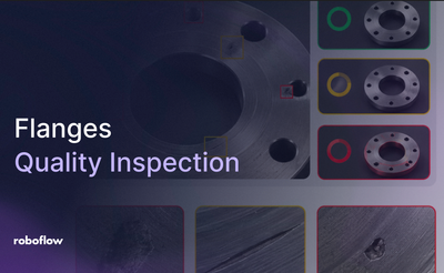 Flanges Quality Inspection with Roboflow Computer Vision 