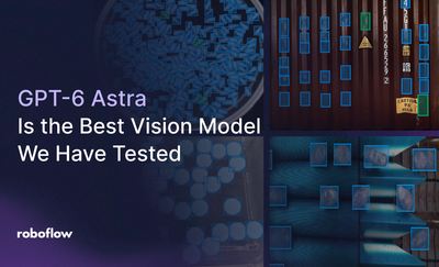 GPT-6 Astra Is the Best Vision Model We Have Tested