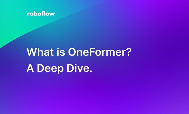 What is OneFormer? A Deep Dive.