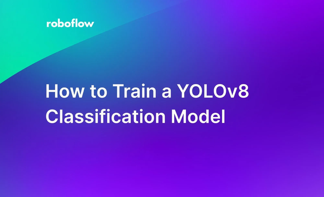 How to Train a YOLOv8 Classification Model