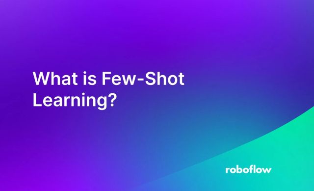 An introduction and approaches to few-shot learning with Roboflow