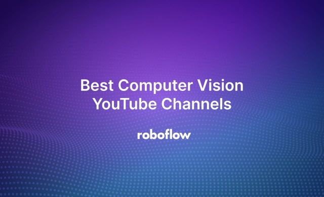 Best computer vision YouTube channels