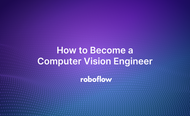 how to become a computer vision engineer