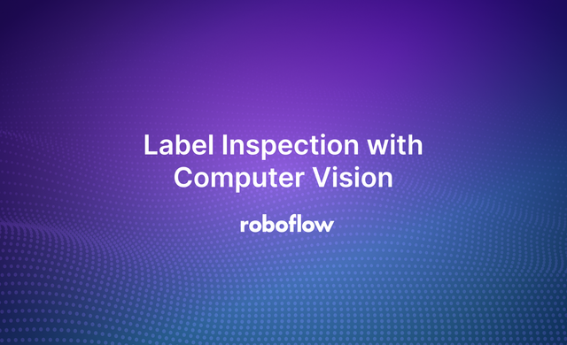 label inspection AI with computer vision