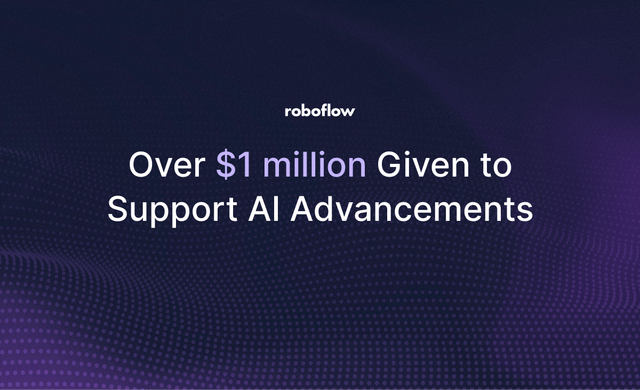 Roboflow Powers AI Progress with $1M+ in Research Support