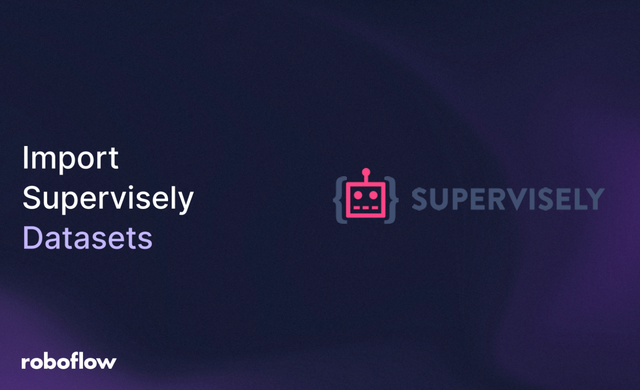 Import Supervisely Datasets to Roboflow
