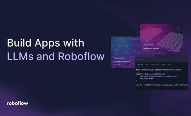 how to build computer vision applications with LLMs and Roboflow
