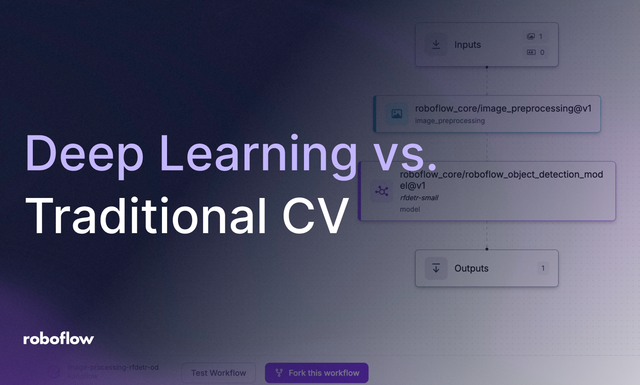Deep Learning vs. Traditional Computer Vision
