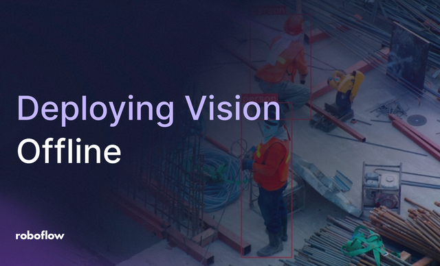 How to Deploy Computer Vision Models Offline