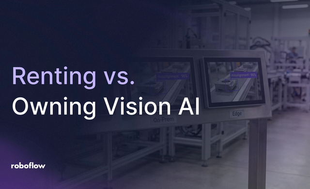 Renting vs. Owning Vision AI: How to Pick a Vendor