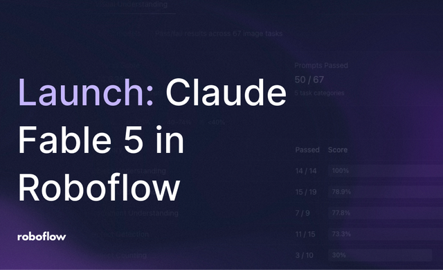 Launch: Claude Fable 5 available in Roboflow